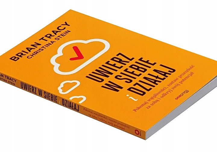 Uwierz w siebie i działaj. Brian Tracy