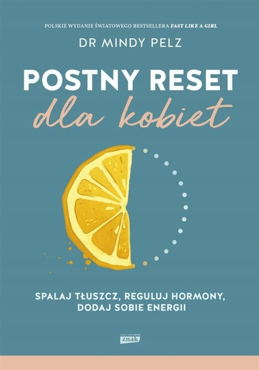 Postny reset dla kobiet. Spalaj tłuszcz, reguluj hormony, dodaj sobie energ