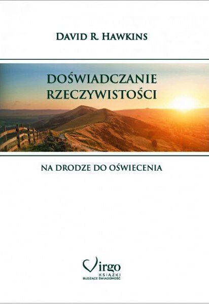 DOŚWIADCZANIE RZECZYWISTOŚCI - David R. Hawkins