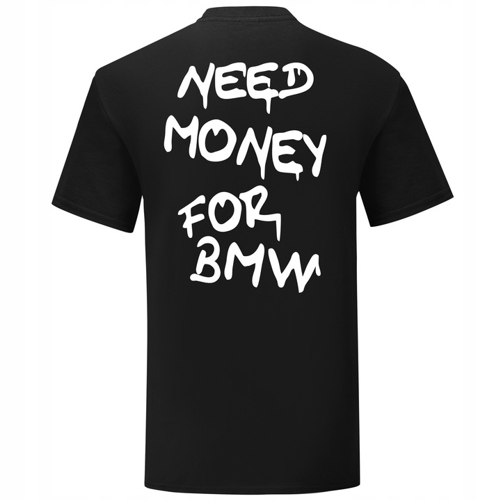 MODNA KOSZULKA MĘSKA NEED MONEY FOR BMW T-SHIRT BMW NA PREZENT ROZ M
