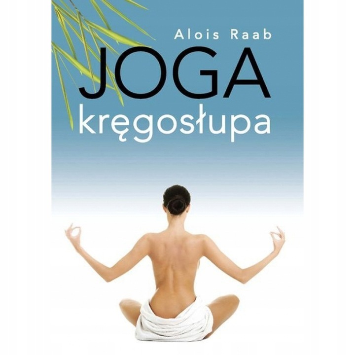 JOGA KRĘGOSŁUPA - RAAB ALOIS