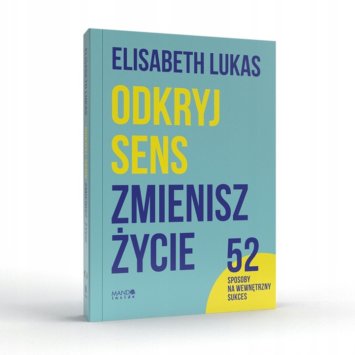 Odkryj sens, zmienisz życie