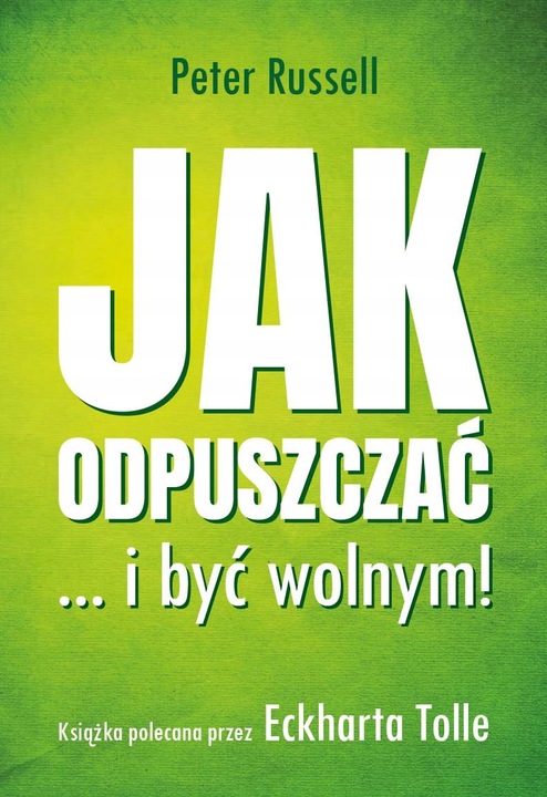 Jak odpuszczać ...i być wolnym! - Russell Peter