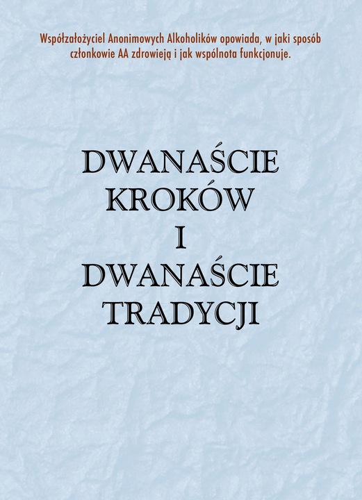Dwanaście kroków i dwanaście tradycji alkoholizm