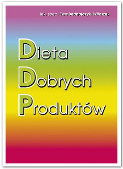 E.BEDNARCZYK-WITOSZEK - DIETA DOBRYCH PRODUKTÓW