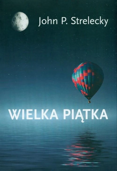 Wielka Piątka. John P. Strelecky