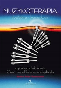 Muzykoterapia dogłębna - komórkowa w.5 -