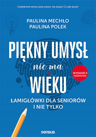 Piękny umysł nie ma wieku. Łamigłówki dla.. w.2022