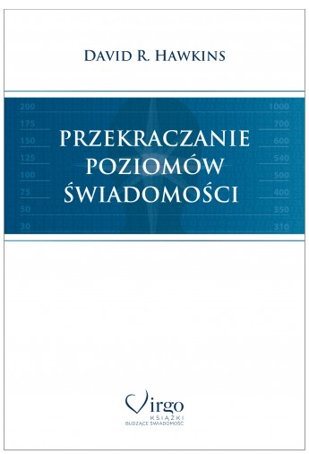 Przekraczanie poziomów świadomości David R.Hawkins