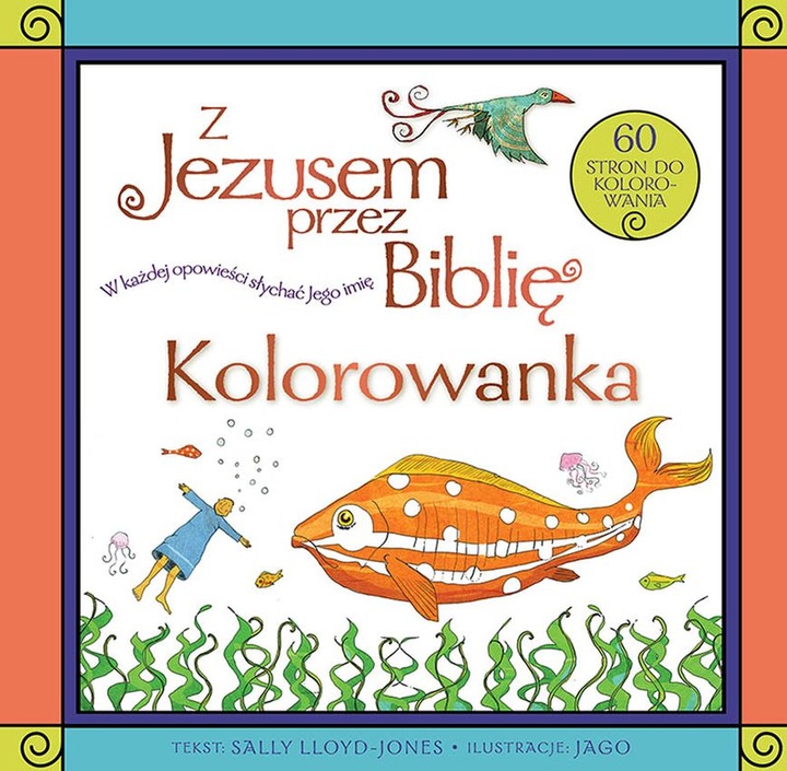 Z Jezusem przez Biblię. Kolorowanka - Jones-Lloyd