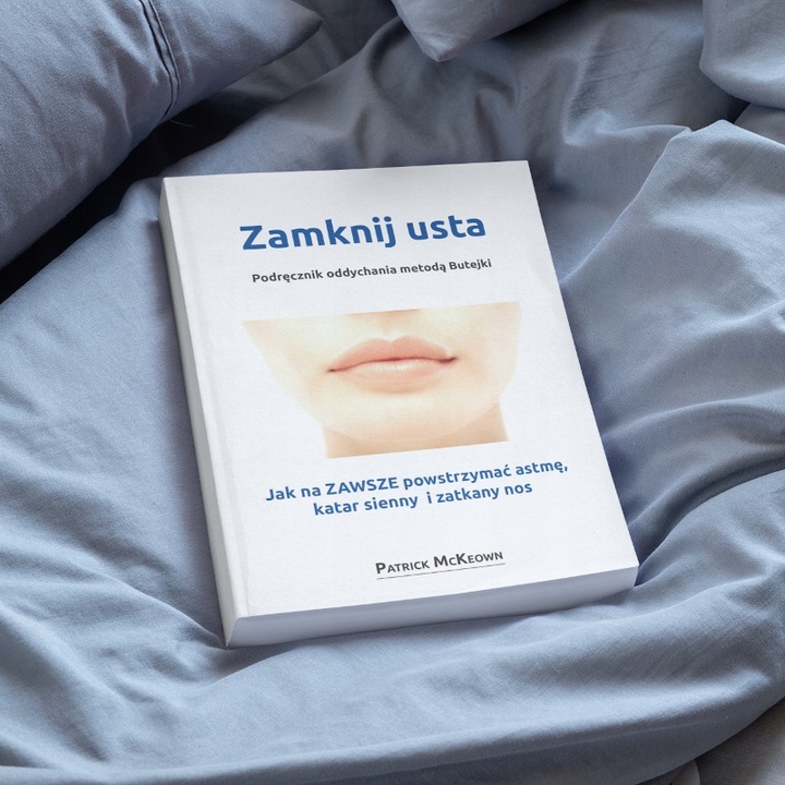 Zamknij usta Patrick McKeown książka metoda Butejki Butejko CHRAPANIE ASTMA