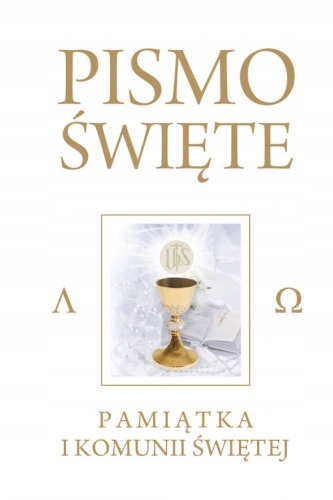 Pismo Święte Starego i Nowego Testamentu Pamiątka I Komunii Świętej - Kazim