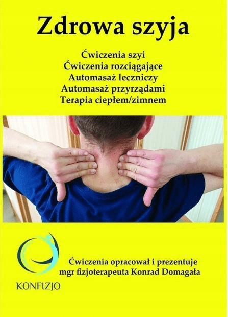 Zdrowa szyja. Ćwiczenia. Konrad Domagała