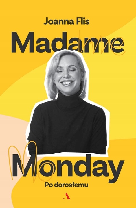 POLECAMY. Madame Monday - po dorosłemu - Joanna Flis