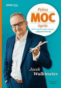 Pełna MOC życia Jacek Walkiewicz