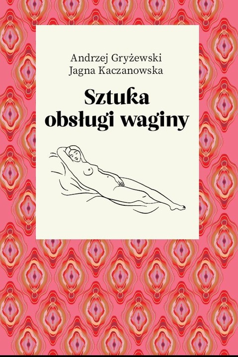 POLECAMY. Sztuka obsługi waginy