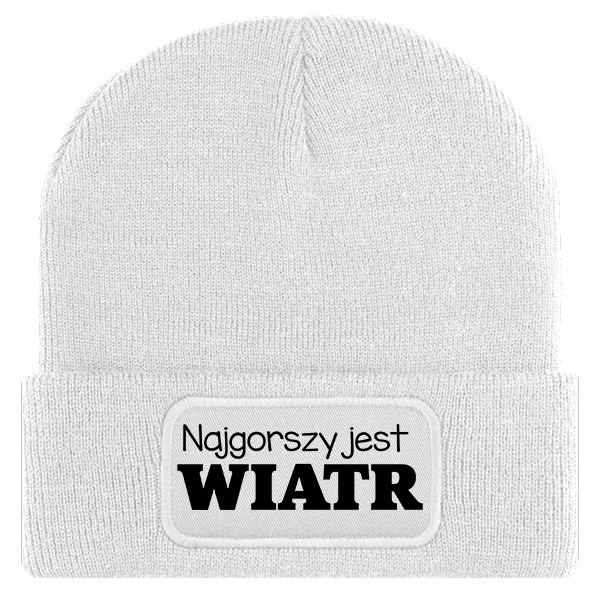 CZAPKA ZIMOWA BEANIE BIAŁA PREZENT NAJGORSZY JEST WIATR ŚMIESZNA UNISEX