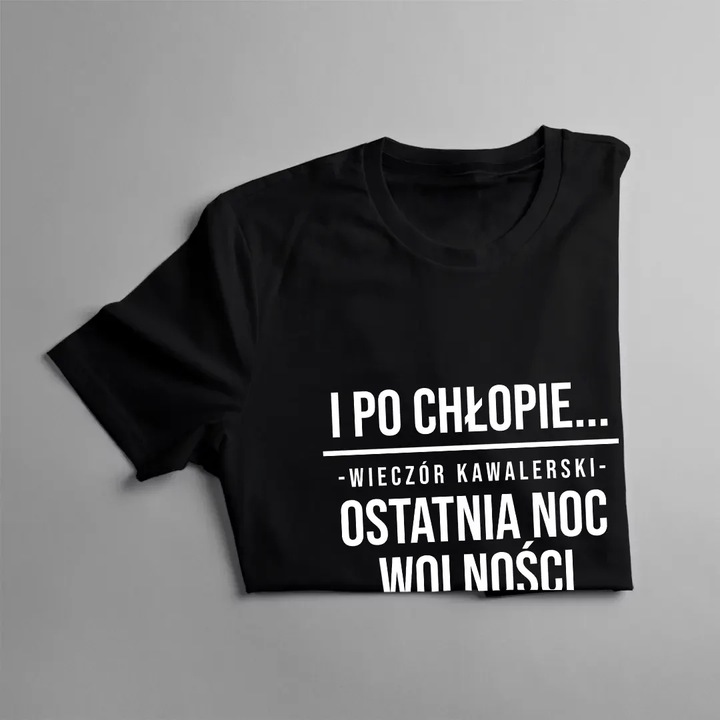 ŚMIESZNY PREZENT NA WIECZÓR KAWALERSKI KOSZULKA I po chłopie OSTATNIA NOC