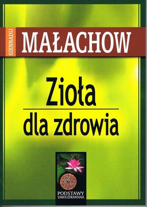 ZIOŁA DLA ZDROWIA WYD 2023 MAŁACHOW GIENNADIJ ABA