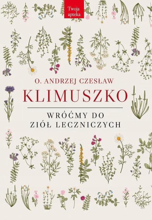 WRÓĆMY DO ZIÓŁ LECZNICZYCH Andrzej Klimuszko