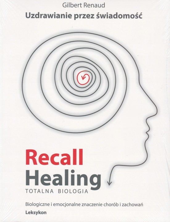 RECALL HEALING TOTALNA BIOLOGIA Gilbert Renaud