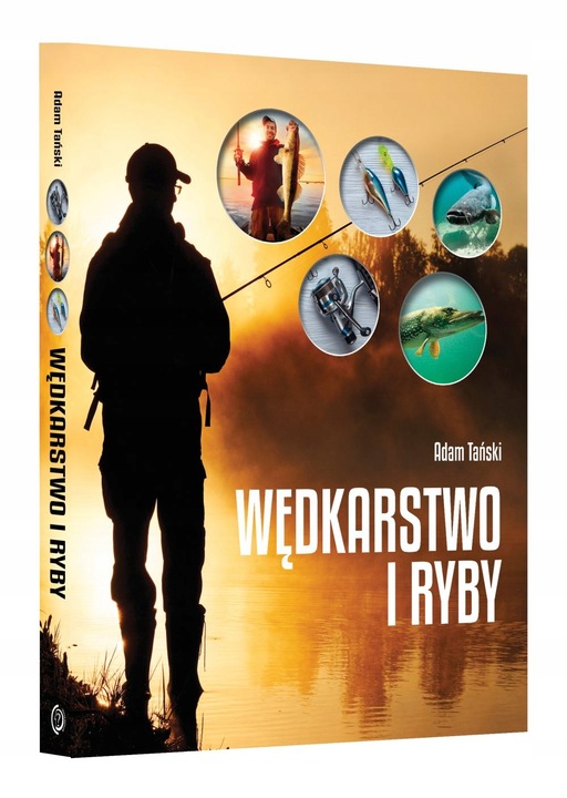 WĘDKARSTWO I RYBY - ADAM TAŃSKI - nowa !!!