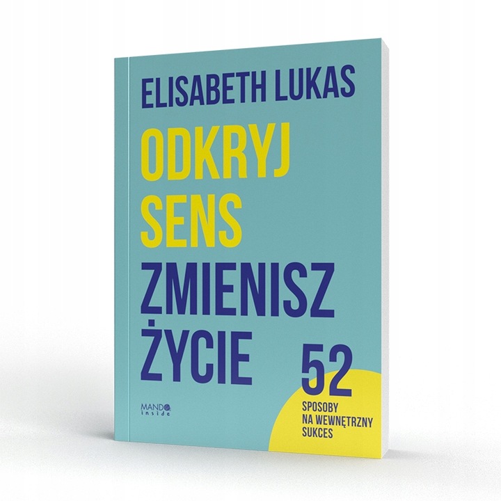 Odkryj sens, zmienisz życie