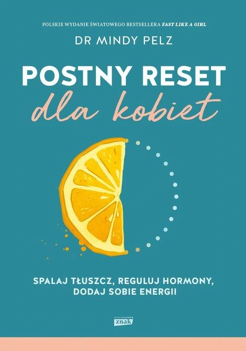 Postny reset dla kobiet. Spalaj tłuszcz, reguluj hormony, dodaj sobie energ