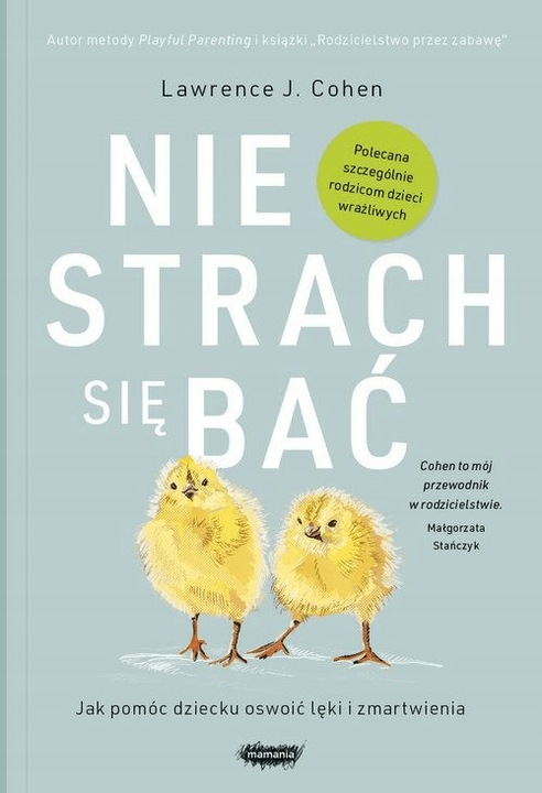 Nie strach się bać. Lawrence J. Cohen