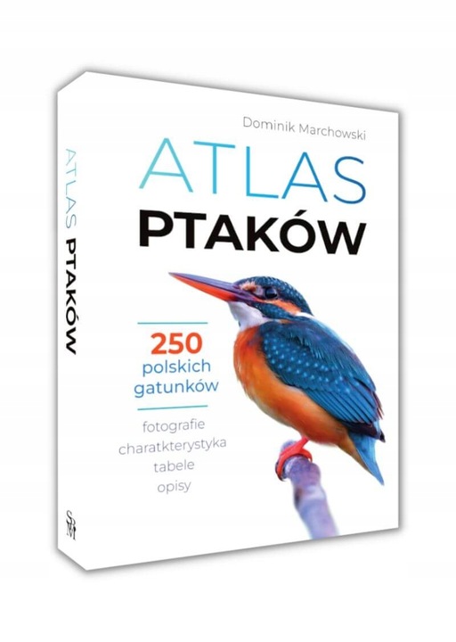 ATLAS PTAKÓW PTAKI POLSKI 250 GATUNKÓW TWARDA OPRAWA KSIĄŻKA NA PREZENT