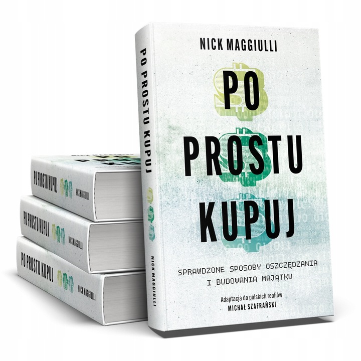PO PROSTU KUPUJ - Sprawdzone sposoby oszczędzania - Maggiuli Szafrański