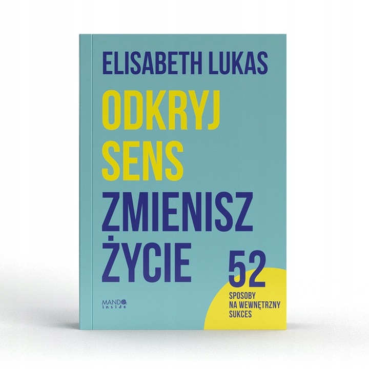 Odkryj sens, zmienisz życie