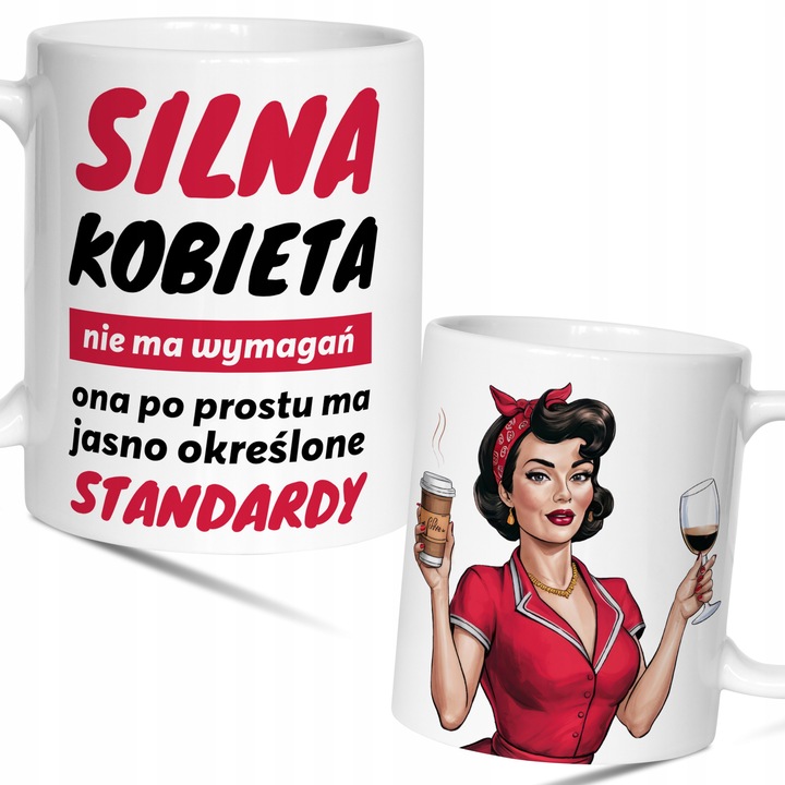 Kubek z nadrukiem na Dzień Kobiet. Dla kobiety, SILNA KOBIETA NIE MA ...
