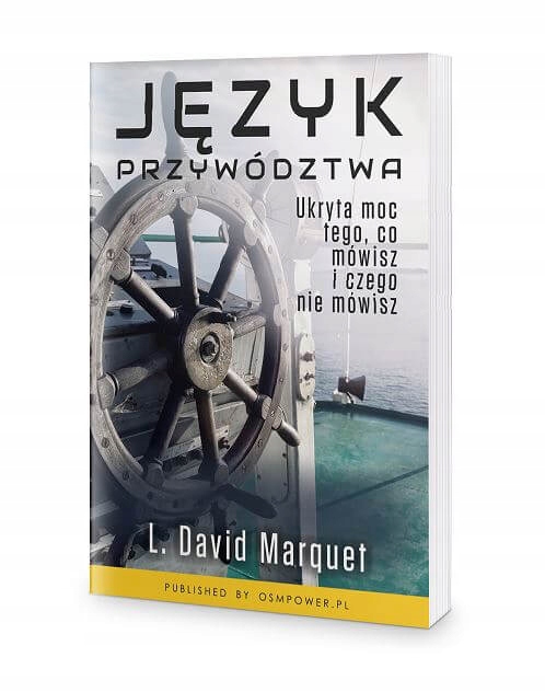 Język przywództwa - L. David Marquet