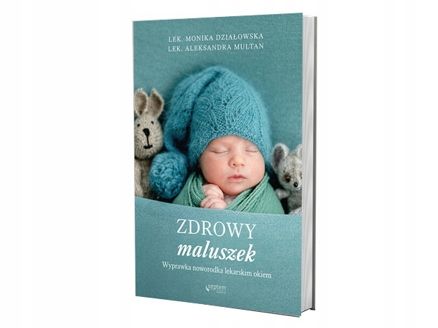 Zdrowy maluszek. Wyprawka noworodka lekarskim