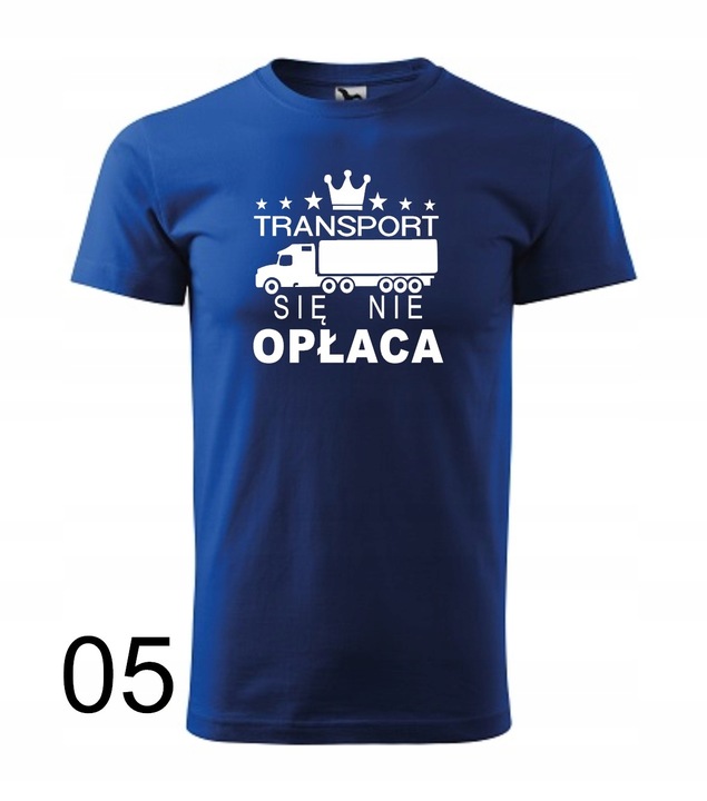 Koszulka męska TRANSPORT SIĘ NIE OPŁACA kolory