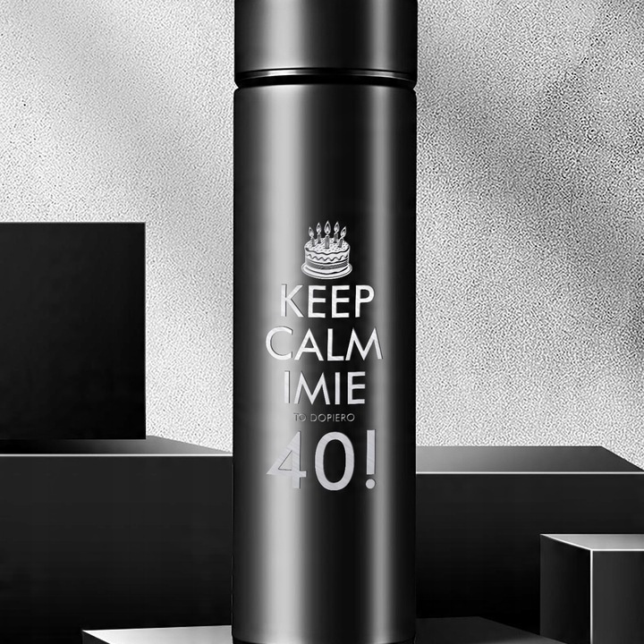 KUBEK TERMICZNY Czarny Na Prezent Urodziny KEEP CALM IMIĘ TO DOPIERO 40! Wz