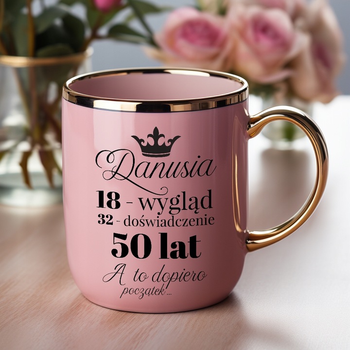 KUBEK ELEGANT Róż Na Prezent Urodziny TO TYLKO 40 50 60 LAT Imię Wzory