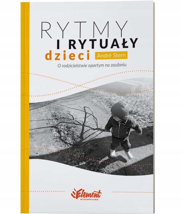 Rytmy i rytuały dzieci – André Stern