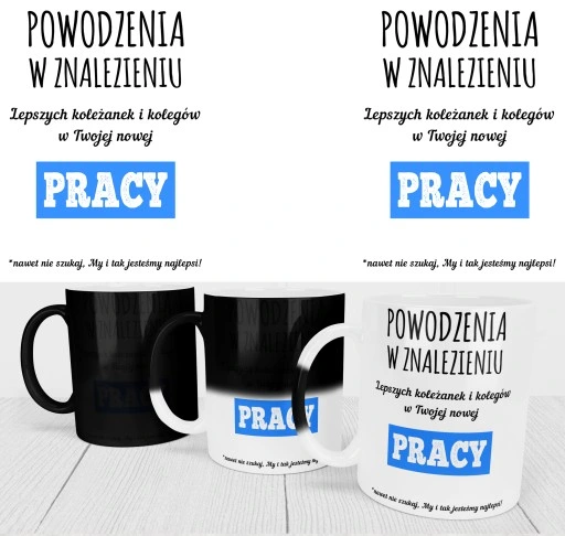 MAGICZNY KUBEK DLA PRACOWNIKÓW DO PRACY NA ODEJŚCIE Z PRACY ŚMIESZNY NADRUK