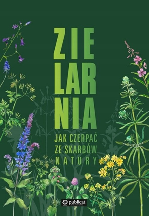 Wszystko o ZIOŁACH i ich zastosowaniu ZIELARNIA