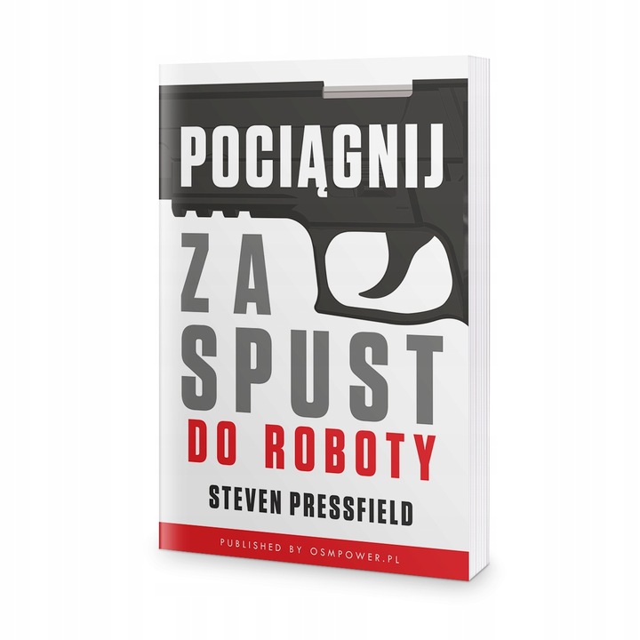 Do roboty! - Steven Pressfield OSMPOWER