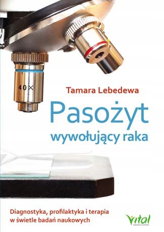 Pasożyt wywołujący raka Tamara Lebedewa