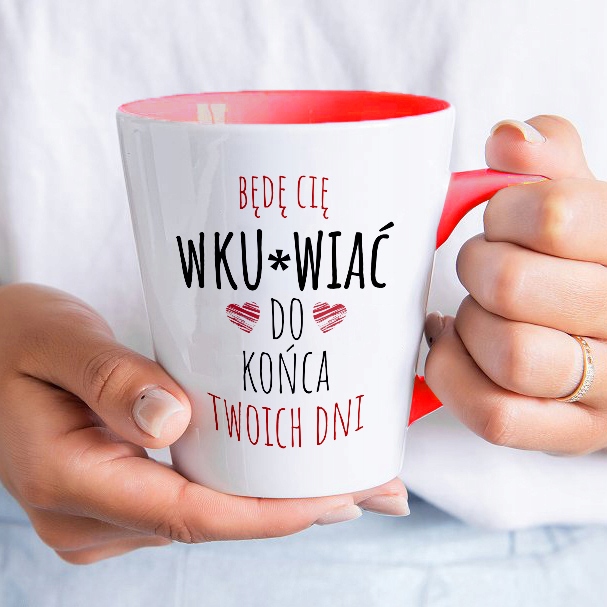 KUBEK Latte Czerwono Biały BĘDĘ CIĘ WKURWIAĆ DO KOŃCA Prezent Na WALENTYNKI