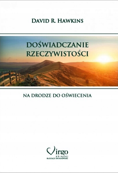 DOŚWIADCZANIE RZECZYWISTOŚCI - David R. Hawkins