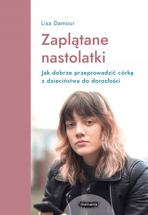 Zaplątane nastolatki Lisa Damour