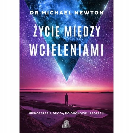 Życie między wcieleniami Michael Newton