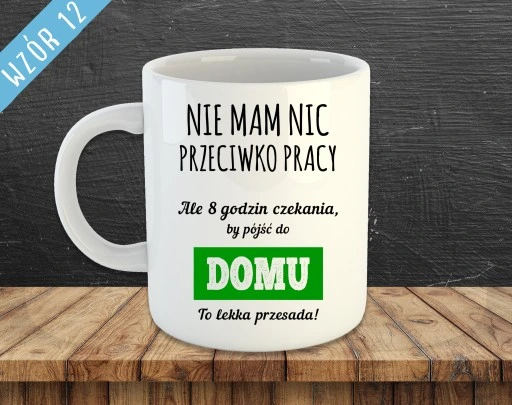 KUBEK Z NADRUKIEM DO PRACY DLA PRACOWNIKÓW ŚMIESZNE NAPISY