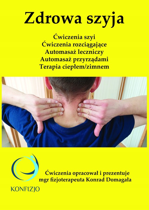 Zdrowa szyja. Ćwiczenia. Konrad Domagała