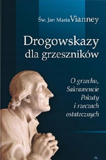 Drogowskazy dla grzeszników - św. Jan Vianney